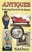 Antiques: Professional Secrets for the Amateur