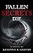 Fallen Secrets Die by Keyonna A. Griffin