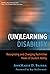 (Un)learning Disability by AnnMarie D. Baines