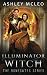 Illuminator Witch: A Dark Faerie Series (The Bonegates Series)