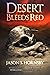 Desert Bleeds Red: A Novel ...