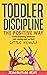 Toddler Discipline the Posi...
