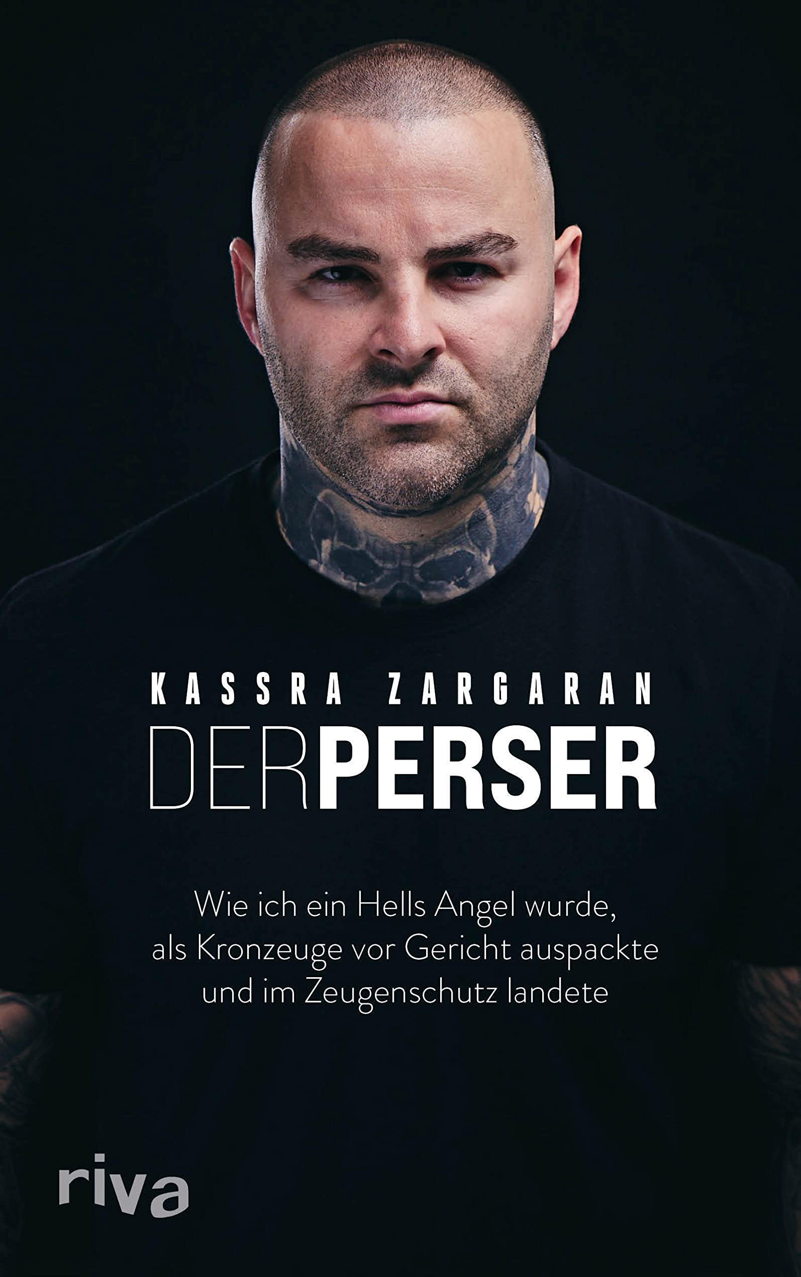 Der Perser: Wie ich ein Hells Angel wurde, als Kronzeuge vor Gericht auspackte und im Zeugenschutz landete (Kindle Edition)