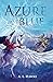 Azure Blue (The Azure Series)