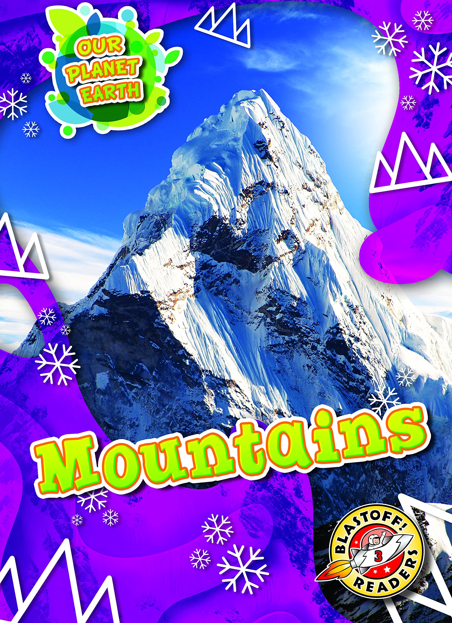 Mountains (Our Planet Earth: Blastoff Readers. Level 3)