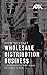How To Start a Wholesale Distribution Business: 7 Remunerative Skills One Requires To Run a Wholesale Distribution Business Successfully