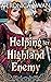 Helping Her Highland Enemy ...