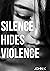 Silence Hides Violence : The Need Expose And Stop Domestic Violence: Domestic Violence
