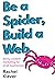 Be a Spider, Build a Web: Sticky Content Marketing for Small Businesses