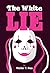 The White Lie