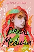 Dear Medusa (A Novel in Verse)