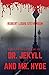 The Strange Case of Dr. Jekyll and Mr. Hyde: A gothic horror novella by Scottish author Robert Louis Stevenson about a London legal practitioner named ... Dr Henry Jekyll, and the evil Edward Hyde.