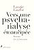 Vers une psychanalyse émancipée (French Edition)