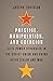 Prestige, Manipulation, and Coercion: Elite Power Struggles in the Soviet Union and China after Stalin and Mao