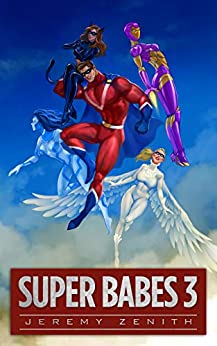 Super Babes 3 (Super Babes, #3)