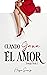 Cuando gana el amor (Trilogía Noah nº 3) (Spanish Edition)