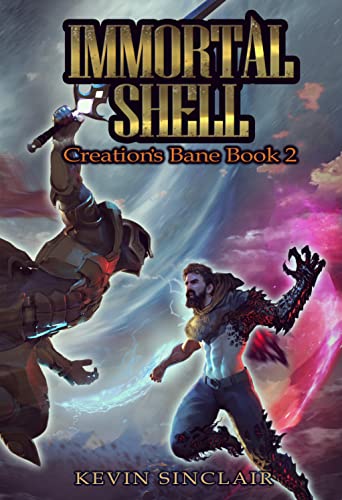 Immortal Shell (Creations Bane, #2)