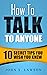 How To Talk To Anyone: 10 Secret Tips You Wish You Knew