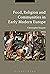 Food, Religion and Communities in Early Modern Europe by Christopher Kissane