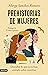 Prehistorias de mujeres. Descubre lo que no te han contado sobre nosotras