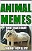 Mémés: Animal Mémés And Other Funny Stuff - Joke Books Craziness