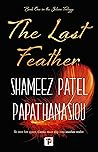 The Last Feather by Shameez Patel Papathanasiou