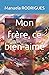 Mon frère, ce bien-aimé by Manuela Rodrigues