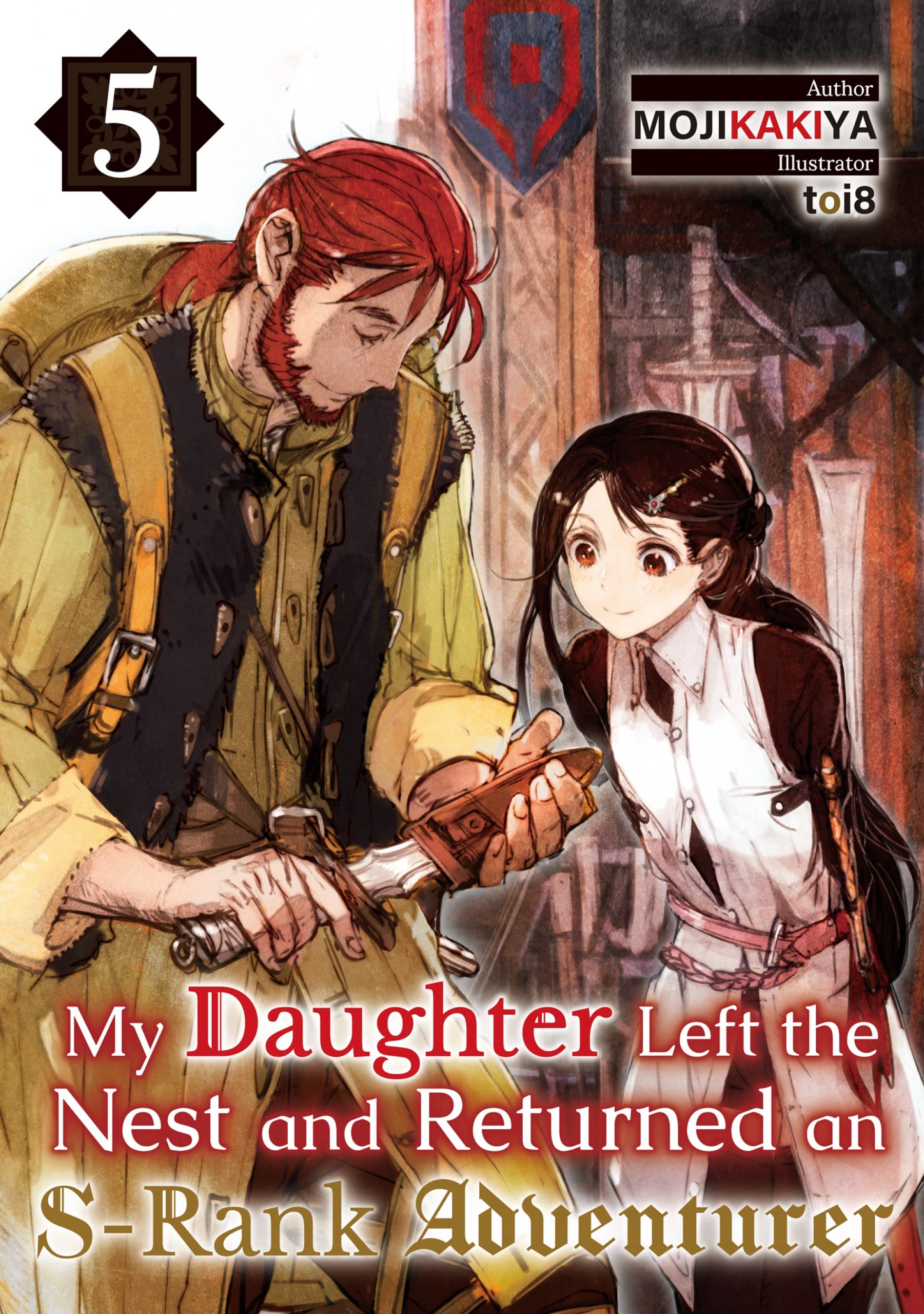 My Daughter Left the Nest and Returned an S-Rank Adventurer: Volume 5 (Kindle Edition)