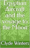 Book cover for Egyptian Aircraft and the voyage to the Moon