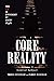 CORE REALITY: Volume 5 Cont...