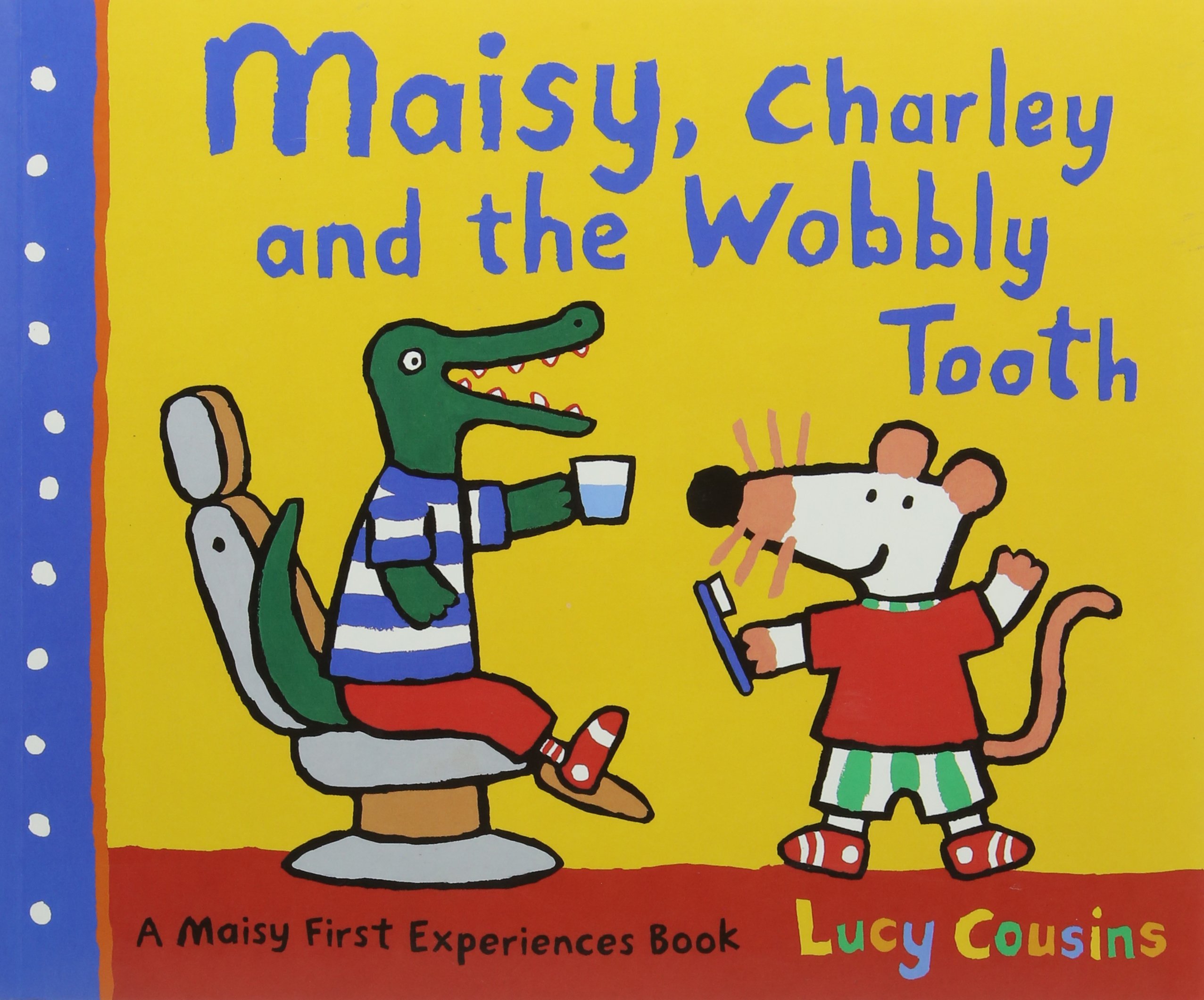 Maisy Charley and the Wobbly Tooth (Paperback)