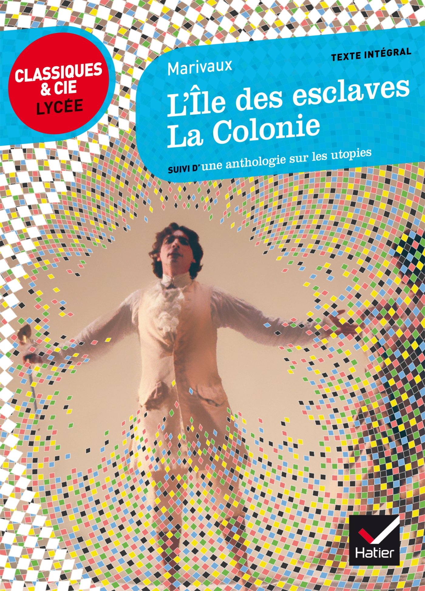 L'Île des esclaves, La Colonie: suivi d'une anthologie sur les utopies