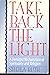Take Back the Light by Sheila Ruth