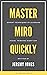 Master Miro Quickly - Exper...