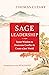 Sage Leadership: Taoist Wisdom to Overcome Conflict and Create a Just World