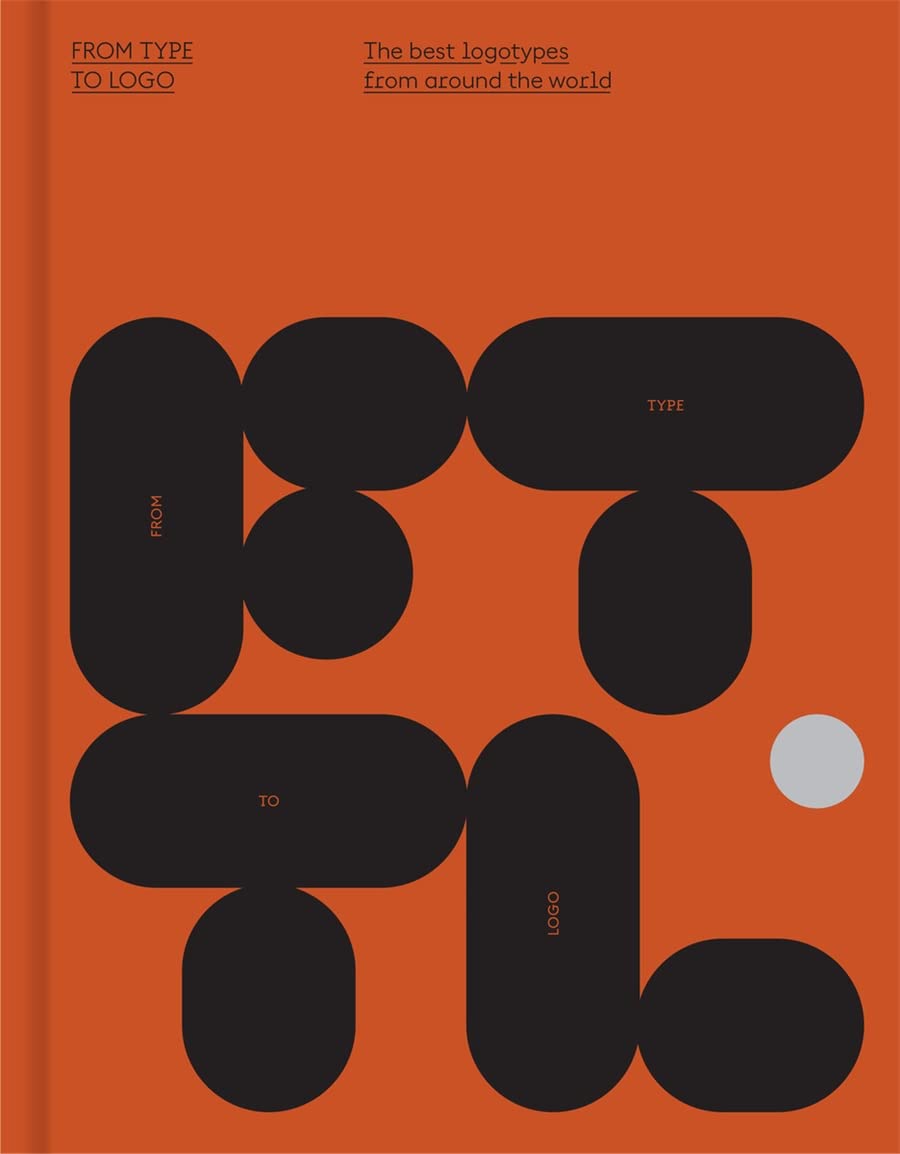 From Type to Logo: The Best Logotypes from Around the World (Hardcover)