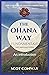 The Ohana Way Fundamentals: An Introduction to The Ohana Way, 30th Anniversary Edition