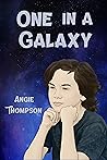 One in a Galaxy by Angie   Thompson