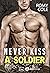 Never Kiss a Soldier