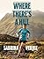 Where There's a Hill: One woman, 214 Lake District fells, four attempts, one record-breaking Wainwrights run