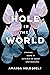 A Hole in the World: Finding Hope in Rituals of Grief and Healing