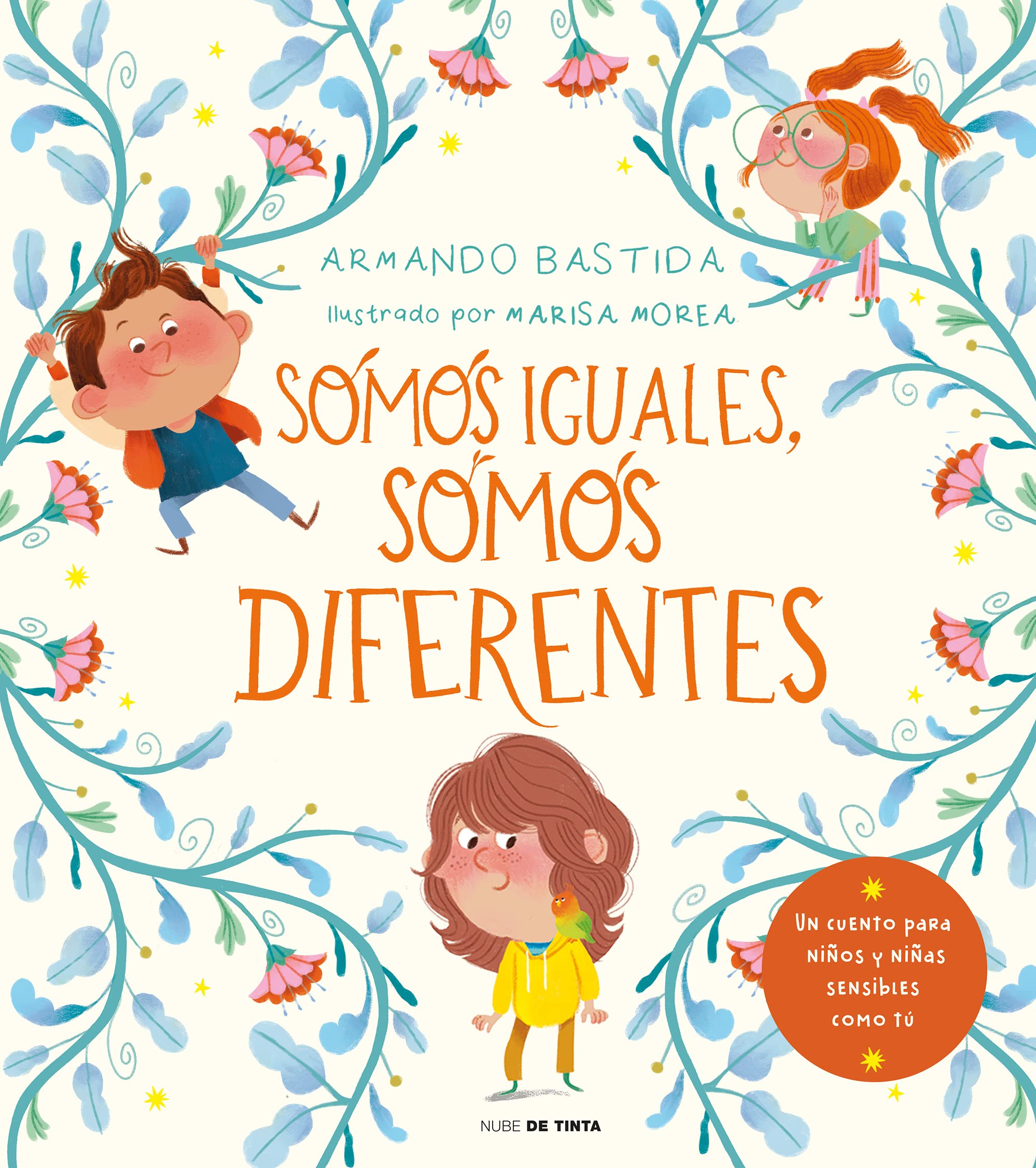Somos iguales, somos diferentes: Un cuento para niños y niñas sensibles (Hardcover)