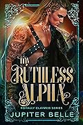 My Ruthless Alpha