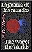 La guerra de los mundos - The War of the Worlds: Texto paralelo bilingüe - Bilingual edition: Inglés - Español / English - Spanish (Spanish Edition)