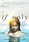 If Only (Virago, #3)
