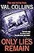 Only Lies Remain by Val Collins