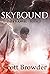 Skybound by Scott Browder