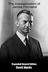 The Assassination of James Forrestal: Second edition The Assassination of James Forrestal: Second edition