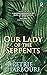 Our Lady of the Serpents by Petrie Harbouri