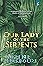 Our Lady of the Serpents by Petrie Harbouri